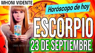 💲LLEGA UNA SORPRESA PARA TI 💲MHONI VIDENTE 🔮 Horóscopo de hoy ESCORPIO 23 de SEPTIEMBRE 2024 ❤️monhi [upl. by Gerard]