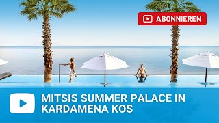 Mitsis Summer Palace in Kardamena Insel Kos Kos  Griechenland [upl. by Graf]