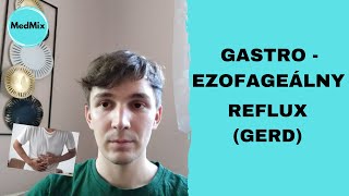 GASTROEZOFAGEÁLNY REFLUX GERD [upl. by Latif]