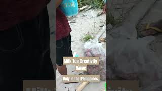 Only in the Philippines Creative Name Milk Tea travel travelvlog vlog [upl. by Aubin]