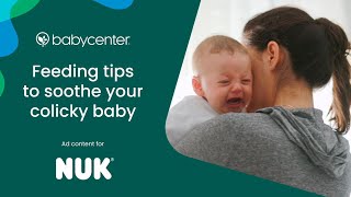 Feeding tips to soothe your colicky baby  Ad Content for Nuk [upl. by Ailak604]