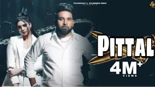 PITTAL  BAAGHI NEW SONG  PUNJABI NEW SONG  SONGS baaghi [upl. by Leitman]