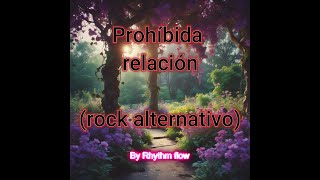 Prohíbida relación rock altertnativo [upl. by Liahcim]