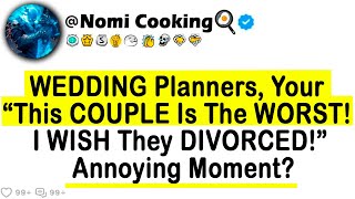 WEDDING Planners Your quotThis COUPLE Is The WORST I WISH They DIVORCEDquot Annoying Moment [upl. by Rosner586]