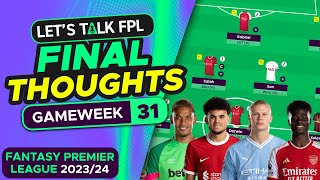 FPL GAMEWEEK 31 FINAL TEAM SELECTION THOUGHTS  Fantasy Premier League Tips 202324 [upl. by Ruthanne988]