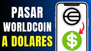 Cómo Pasar Worldcoin a Dólares Digitales USDT Rápido y Facil [upl. by Sidon560]