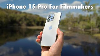 iPhone 15 Pro  A Filmmakers Perspective [upl. by Acnaiv659]