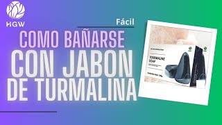 Como Bañarse con Jabon de Turmalina  HGW [upl. by Aynom261]