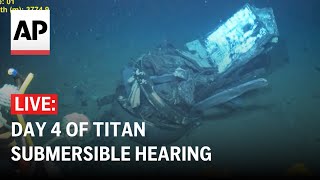 Titan submersible hearing LIVE Day 4 of testimony after panel hears of malfunction and discord [upl. by Springer]