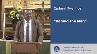 Behold the Man  With Ombeni Mwerinde [upl. by Gertrud37]