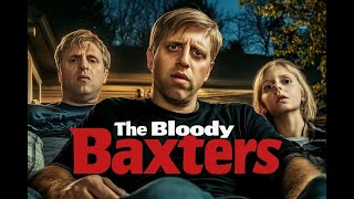 The Bloody Baxters  a Mark Brombacher film [upl. by Esirehs]