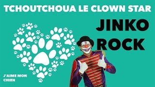 TCHOUTCHOUA le clown Star chante pour son chiot JINKO ROCK [upl. by Selby]