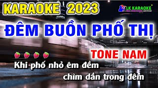 Karaoke Đêm Buồn Phố Thị Tone Nam Nhạc Sống Mới Nhất 2023 [upl. by Eartnoed]