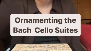 Ornamenting Bach’s Cello Suites a nice start [upl. by Cassiani944]