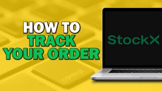 How to Track Your Order on Stockx Quick Tutorial [upl. by Adleremse998]