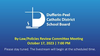 DPCDSB ByLawPolicies Review Committee Meeting  October 17 2023 700 PM [upl. by Reiss]