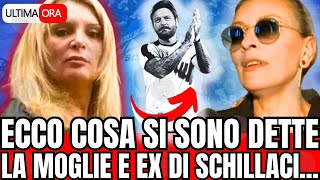 🔴 SHOCK ECCO COSA SI SONO DETTE quotLA MOGLIE E LA EX DI SCHILLACIquot LA NOTIZIA DI POCO FA [upl. by Adalard]