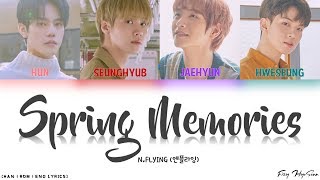 NFLYING 엔플라잉  봄이 부시게 Spring Memories Color Coded HanRomEng Lyrics가사 [upl. by Ordnael]