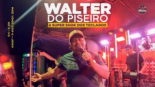 WALTER DO PISEIRO AOVIVO PARTE 2 no São João dos Pilões [upl. by Ydde]