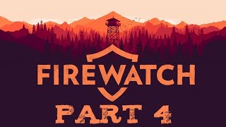 Firewatch  Part 4  Flash Fire [upl. by Aldo]