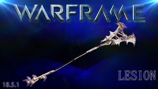 Warframe戰甲神兵Lesion [upl. by Steffy188]