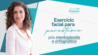 Exercício facial para parestesia pós mentoplastia e ortognática [upl. by Nois724]