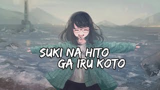 「Nightcore」Suki na Hito ga Iru Koto [upl. by Zingale619]