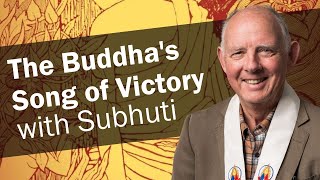 The Buddhas Song of Victory  Subhuti [upl. by Qirat]