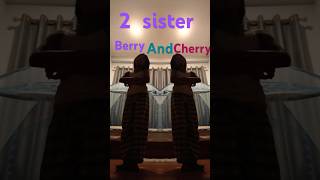 2 Sister Berry And Cherry🥰🥰❤️❤️ [upl. by Haek]