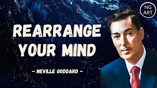 Neville Goddard  Rearrange Your Mind To Manifest Anything You Want [upl. by Cyprus]