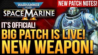 Warhammer 40k Space Marine 2  Big Patch Is LIVE New Weapon and Buffs But Theres A Catch [upl. by Yung]