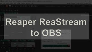 Reaper ReaStream to OBS  How To [upl. by Chivers]