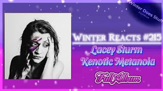 Winter Reacts 215Lacey Sturm  Kenotic Metanoia Full Album ReactionSo Unique [upl. by Takakura]