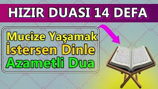 HAZRETİ HIZIR DUASI 14 DEFA DİNLE En Etkili Dualar [upl. by Narot]