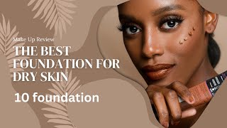 Top ten foundations for dry skinfoundation for dry skin [upl. by Enelyar605]