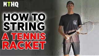 How To String A Tennis Racket Complete Stepbystep Guide For Beginners [upl. by Rocray828]