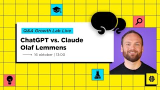 Claude vs ChatGPT met Olaf Lemmens  Growth Lab Live [upl. by Accem]