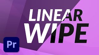 Linear Wipe Transition in Premiere Pro  TUTORIAL [upl. by Remled]