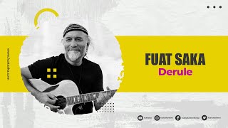 Fuat Saka  Derule [upl. by Lugar]