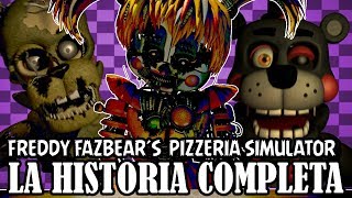 LA HISTORIA DE FREDDY FAZBEAR´S PIZZERIA SIMULATOR  FNAF 6 [upl. by Lajet871]