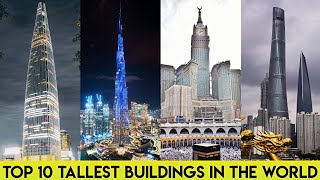 Top 10 Tallest Buildings in the World [upl. by Molly916]