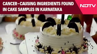 Karnataka Latest News  CancerCausing Ingredients Found In Cake Samples In Karnataka [upl. by Kelda389]