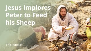 John 21 Jesus Christ Implores Peter to quotFeed My Sheepquot  The Bible [upl. by Aslin586]