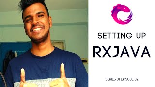 2 RxJava  Setting Up [upl. by Ocirne349]