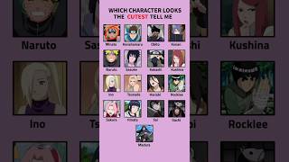 Which character look the cutest tell me ✨🌼 £×¥🪵®™🍃π÷®×° narutocharacter anime cutepic [upl. by Volin113]