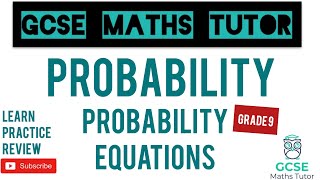 Probability Equations  Grade 9 Maths Series  GCSE Maths Tutor [upl. by Mairym]