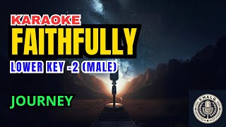 Faithfully  Journey Karaoke Lower Key 2 Male [upl. by Beller618]