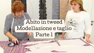 Abito in tweed stile CHANEL Abito Natalia Modellazione e taglio Parte 1 [upl. by Nereen768]