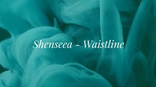 Waistline  Shenseea Lyric Video [upl. by Yelats]