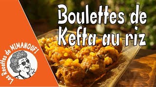 Boulettes de Kefta au riz [upl. by Ellevart743]